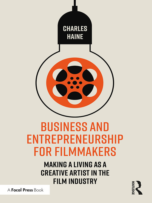 Title details for Business and Entrepreneurship for Filmmakers by Charles Haine - Available